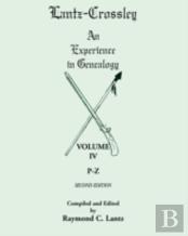 Lantz-Crossley An Experience In Genealogy
