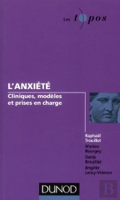 L'Anxiété : Clinique, Modèles Et Prises En Charge