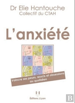 Bertrand.pt - L'Anxiété ; Vaincre Ses Peurs, Soucis Et Obsessions Au Quotidien