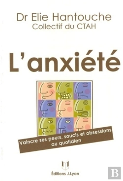 Bertrand.pt - L'Anxiété ; Vaincre Ses Peurs, Soucis Et Obsessions Au Quotidien