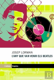 L'Any Que Van Venir Els Beatles