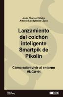 Lanzamiento Del Colchón Inteligente Smartpik De Pikolin