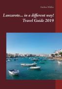 Lanzarote... In A Different Way! Travel Guide 2019