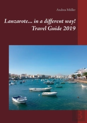 Lanzarote... In A Different Way! Travel Guide 2019