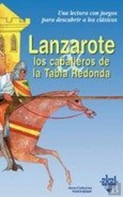 Bertrand.pt - Lanzarote Y Los Caballeros De La Tabla Redonda