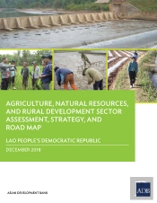 Lao People'S Democratic Republic: Agriculture, Natural Resources, And Rural Development Sector Assessment, Strategy, And Road Map