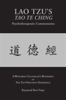 Lao Tzu'S Tao Te Ching Psychotherapeutic Commentaries