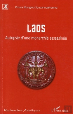 Bertrand.pt - Laos ; Autopsie D'Une Monarchie Assassinée