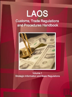 Bertrand.pt - Laos Customs, Trade Regulations And Procedures Handbook Volume 1 Strategic Information And Basic Regulations