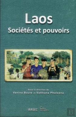Bertrand.pt - Laos : Sociétés Et Pouvoirs