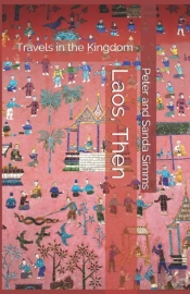 Laos, Then: Travels In The Kingdom