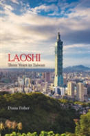 Laoshi: Three Years In Taiwan