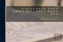 Laotzu'S Tao And Wu Wei 2nd Ed