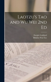 Laotzu'S Tao And Wu Wei 2nd Ed