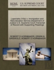 Lapenieks (Vilis) V. Immigration And Naturalization Service Department Of Justice U.S. Supreme Court Transcript Of Record With Supporting Pleadings