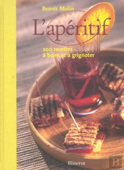 Bertrand.pt - L'Aperitif, 200 Recettes A Boire Et A Grignoter