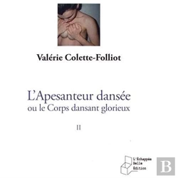 Bertrand.pt - L'Apesanteur Dansée Ou Le Corps Dansant Glorieux Tome 2 ; Thêatralité Et Spiritualité
