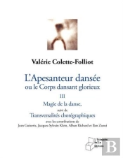 L'Apesanteur Dansée ; Ou Le Corps Dansant Glorieux