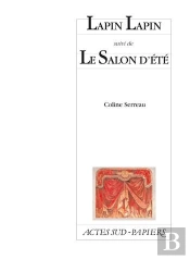 Lapin Lapin, Suivi De : Le Salon D'Été
