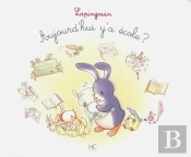 Lapingouin Tome 4 : Aujourd'Hui Y'A École
