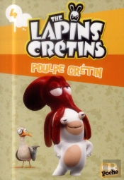 Lapins Cretins T.4