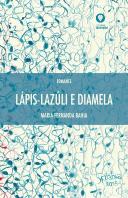 Lápis-Lazúli e Diamela