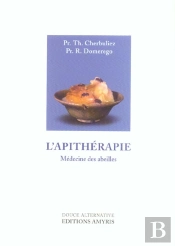 L'Apitherapie ; Medecine Des Abeilles
