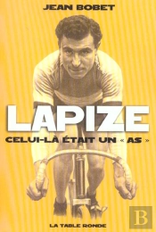 Lapize ; Celui-La Etait Un As
