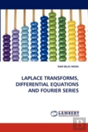 Laplace Transforms, Differential Equations And Fourier Series