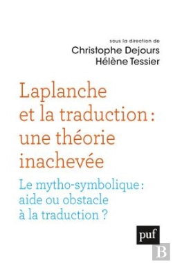 Bertrand.pt - Laplanche Et Traduction : Théorie Innachevee ; Le Mytho Symbolique : Aide Ou Obstacle À La Traduction ?