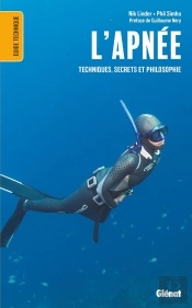 L'Apnée : Techniques, Secrets Et Philosophie (2e Édition)