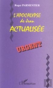 L'Apocalypse De Jean Actualisée