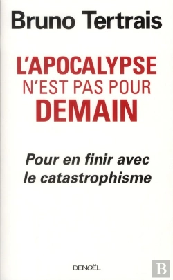 Bertrand.pt - L'Apocalypse N'Est Pas Pour Demain (Essai Sur Les Peurs Contemp
