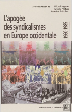 Bertrand.pt - L'Apogée Des Syndicalismes En Europe Occidentale, 1960-1985