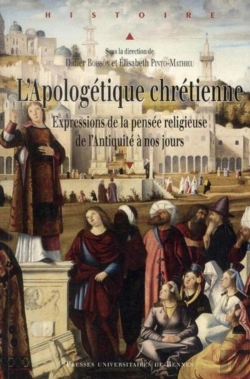 Bertrand.pt - L'Apologétique Chrétienne ; Expressions De La Pensée Religieuse, De L'Antiquité À Nos Jours