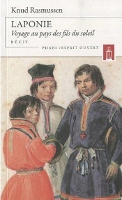 Laponie, Voyage Au Pays Des Fils Du Soleil