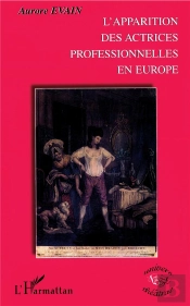 L'Apparition Des Actrices Professionnelles En Europe