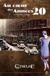 L'Appel De Cthulhu ; Au Coeur Des Années 20