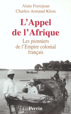 Bertrand.pt - L'Appel De L'Afrique Les Pionniers De L'Empire    Colonial Français