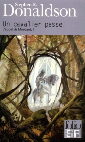 L'Appel De Mordant T.2 ; Un Cavalier Passe