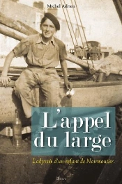 L'Appel Du Large ; L'Odyssée D'Un Enfant De Noirmoutier