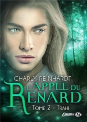 L'Appel Du Renard, T2: Trahi