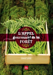 L'Appel Gourmand De La Foret