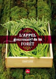 L'Appel Gourmand De La Foret