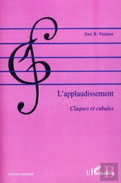 L'Applaudissement ; Claques Et Cabales