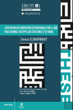 Bertrand.pt - L'Application Des Conventions Internationales Par Le Juge Penal National En Egypte, Aux Etats-Unis E