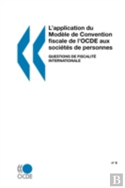 Bertrand.pt - L'Application Du Mod?Le De Convention Fiscale De L'Ocde Aux Soci?T?S De Personnes: Questions De Fiscalit? Internationale N 6