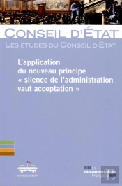 L'Application Du Nouveau Principe 'Silence De L'Administration Vaut Acceptation'