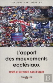 L'Apport Des Mouvements Ecclésiaux ; Unité Et Diversité Dans L'Esprit