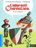 L'Apprenti Chevalier Tome 1 ; À Vos Ordres !